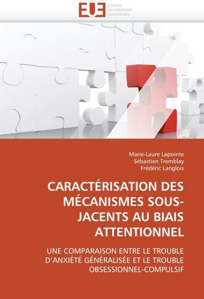 CARACTÉRISATION DES MÉCANISMES SOUS-JACENTS AU BIAIS ATTENTIONNEL