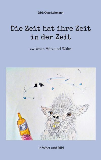 Die Zeit hat ihre Zeit in der Zeit
