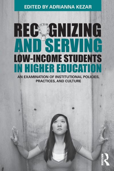 Recognizing and Serving Low-Income Students in Higher Education