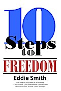 10 Steps to Freedom