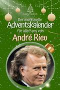 Der inoffizielle Adventskalender für alle Fans von André Rieu