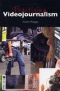 Practising Videojournalism - Vivien Morgan