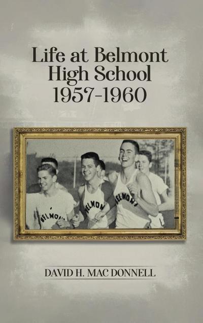 Life At Belmont High School 1957-1960