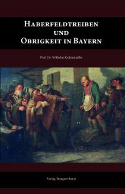 Haberfeldtreiben und Obrigkeit in Bayern