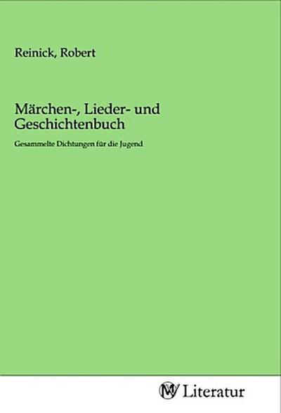 Märchen-, Lieder- und Geschichtenbuch