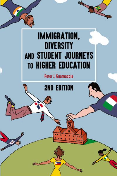 Immigration, Diversity, and Student Journeys to Higher Education, 2nd edition