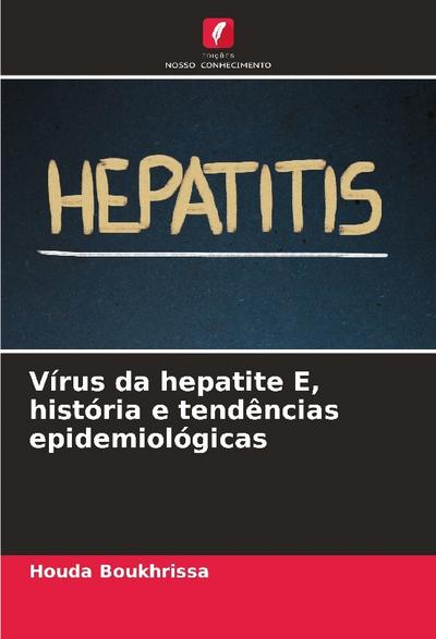Vírus da hepatite E, história e tendências epidemiológicas