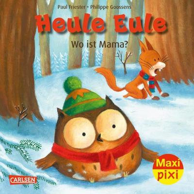 Heule Eule: Wo ist Mama?