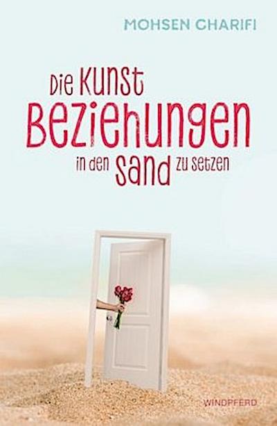 Die Kunst, Beziehungen in den Sand zu setzen