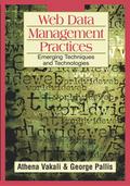 Web Data Management Practices: Emerging Techniques and Technologies