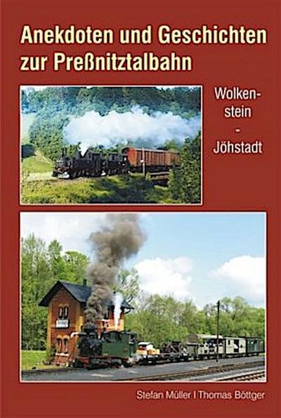 Anekdoten und Geschichten zur Preßnitztalbahn