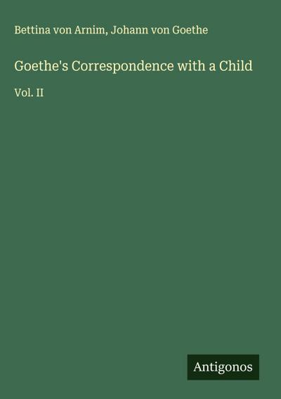 Goethe’s Correspondence with a Child