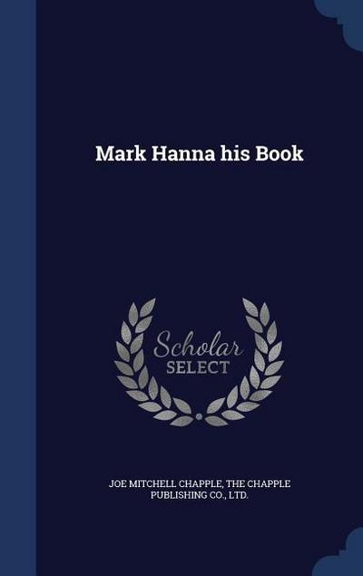 Mark Hanna his Book
