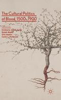 The Cultural Politics of Blood, 1500-1900