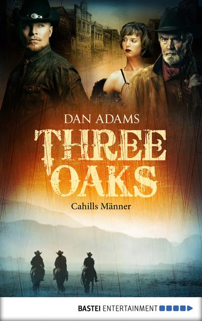 Adams, D: Three Oaks - Folge 6
