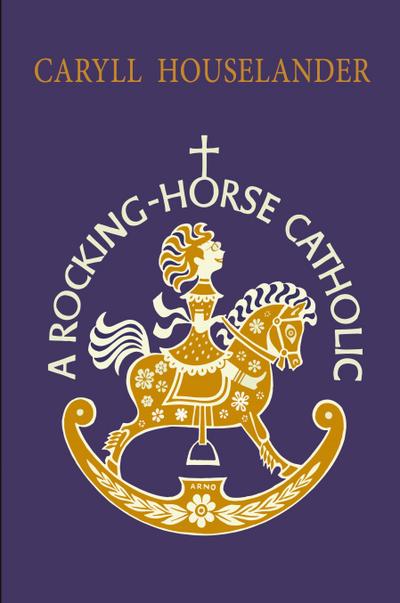 A Rocking-Horse Catholic
