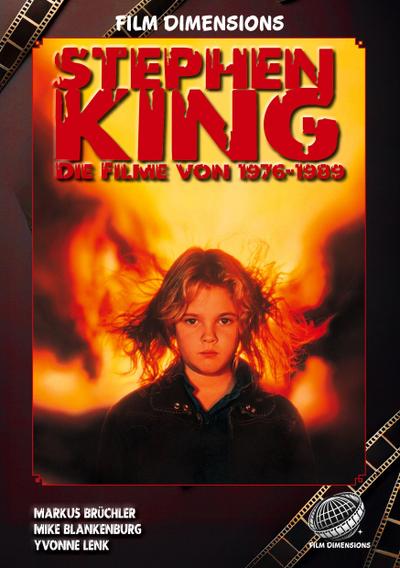 Stephen King - Die Filme, Band 1: 1976 bis 1989 (Ein Film Dimensions Buch)