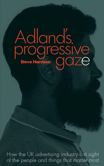 Adland’s Progressive Gaze