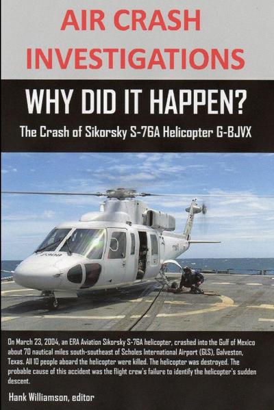 AIR CRASH INVESTIGATIONS, WHY DID IT HAPPEN? The Crash of Sikorsky S-76A Helicopter G-BJVX