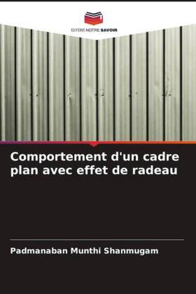 Comportement d’un cadre plan avec effet de radeau