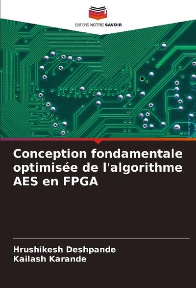 Conception fondamentale optimisée de l’algorithme AES en FPGA