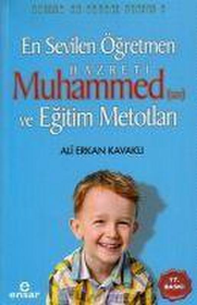 En Sevilen Ögretmen Hz. Muhammed s.a.v ve Egitim Metotlari
