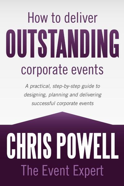 How to Deliver Outstanding Corporate Events