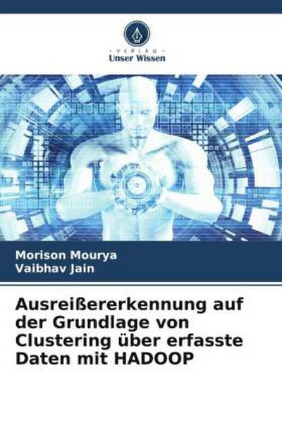 Ausreißererkennung auf der Grundlage von Clustering über erfasste Daten mit HADOOP