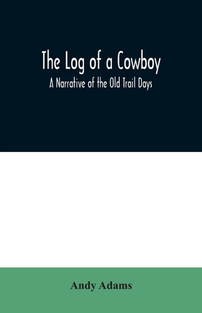 The Log of a Cowboy