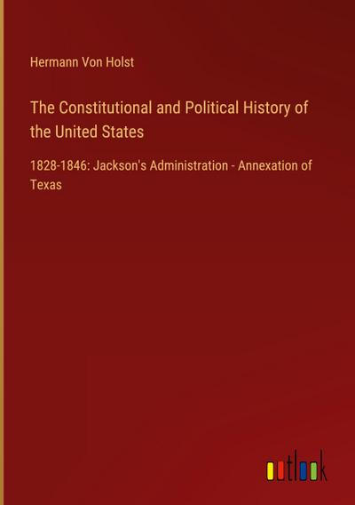 The Constitutional and Political History of the United States