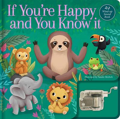 If You’re Happy and You Know It: A Musical Book