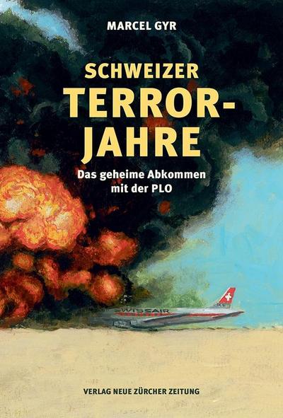 Schweizer Terrorjahre