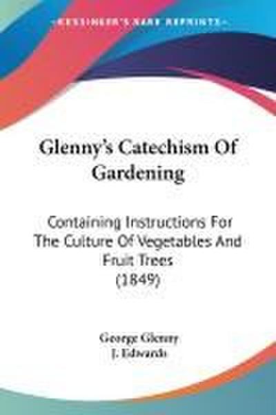 Glenny’s Catechism Of Gardening