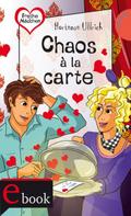 Freche Mädchen – freche Bücher!: Chaos à la carte