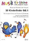 50 Kinderlieder Band 2: für Trompeteund Posaune