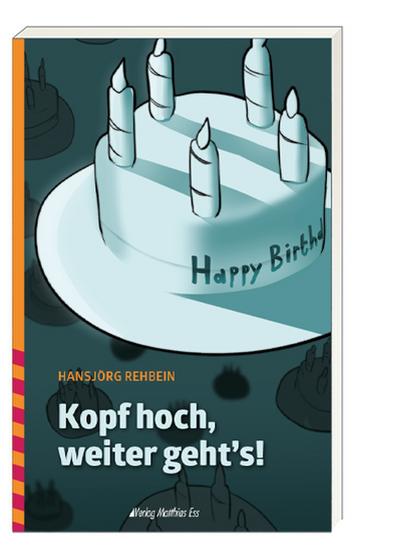 Kopf hoch, weiter geht’s!