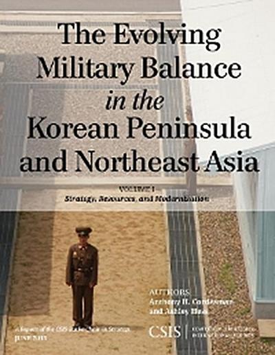The Evolving Military Balance in the Korean Peninsula and Northeast Asia