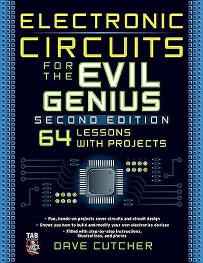 Electronic Circuits for the Evil Genius 2/E