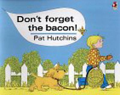 Don’t forget the bacon!