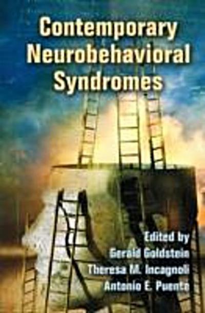 Contemporary Neurobehavioral Syndromes