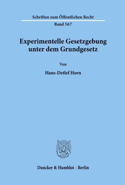 Experimentelle Gesetzgebung unter dem Grundgesetz.