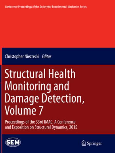 Structural Health Monitoring and Damage Detection, Volume 7