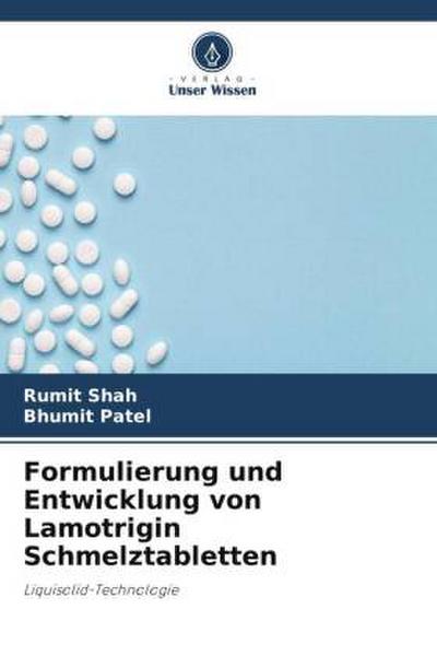 Formulierung und Entwicklung von Lamotrigin Schmelztabletten