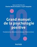 Grand manuel de psychologie positive