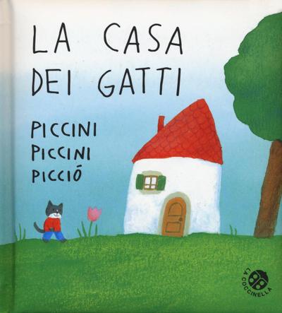 La casa dei gatti piccini piccini picciò