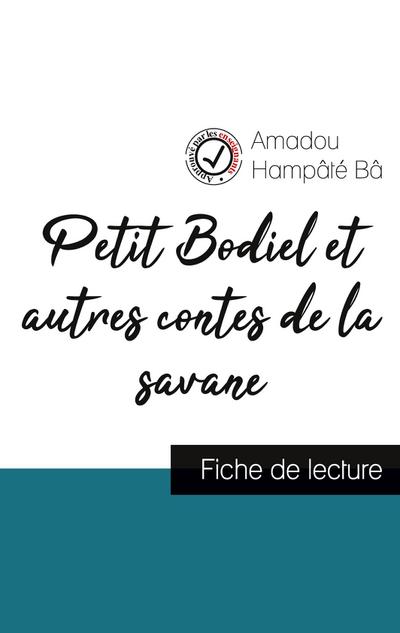 Petit Bodiel et autres contes de la savane de Amadou Hampâté Bâ (fiche de lecture et analyse complète de l’oeuvre)