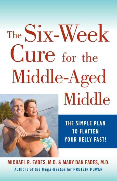 The 6-Week Cure for the Middle-Aged Middle