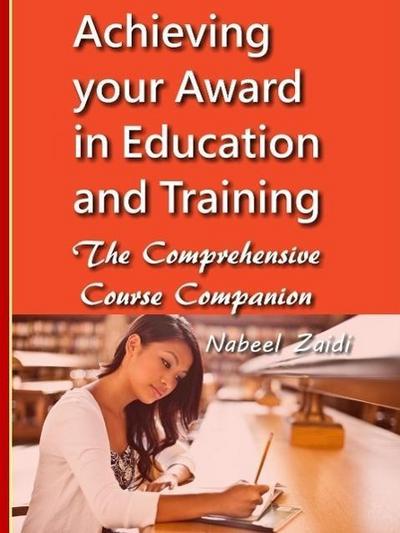 Achieving your Award in Education and Training: The Comprehensive Course Companion