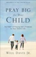 Pray Big for Your Child