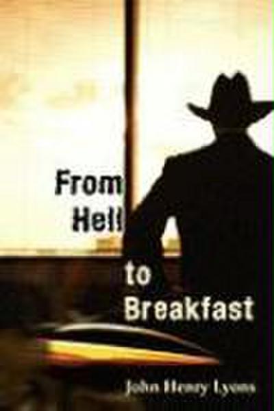 From Hell to Breakfast